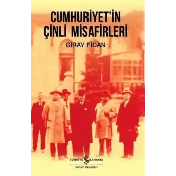 Cumhuriyetİn Çinli Misafirleri