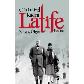 Cumhuriyet Kadını Latife Hanım