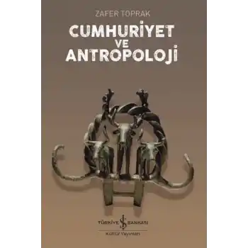Cumhuriyet ve Antropoloji