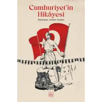 Cumhuriyet’in Hikâyesi