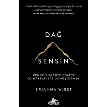 Dağ Sensin: Kendini Sabote Etmeyi Öz Hakimiyete Dönüştürmek