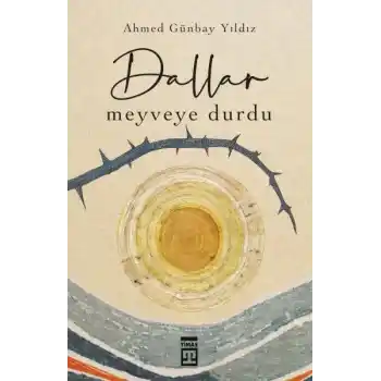 Dallar Meyveye Durdu