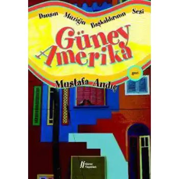 Dansın Müziğin Başkaldırının Sesi Güney Amerika