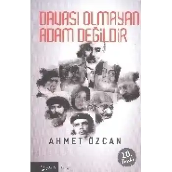 Davası Olmayan Adam Değildir