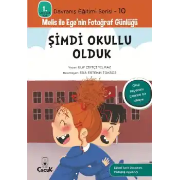 Davranış Eğitimi Serisi 10 - Melis ile Egenin Fotoğraf Günlüğü-Şimdi Okullu Olduk