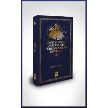 Dede Korkut Destanının Türkmenistan Boyları