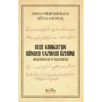 Dede Korkut’un Günbed Yazması Üzerine - Araştırmalar ve İncelemeler
