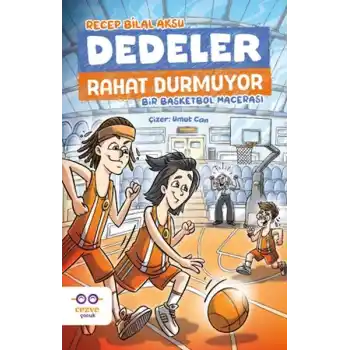 Dedeler Rahat Durmuyor – Bir Basketbol Macerası