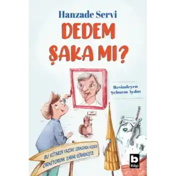 Dedem Şaka Mı?