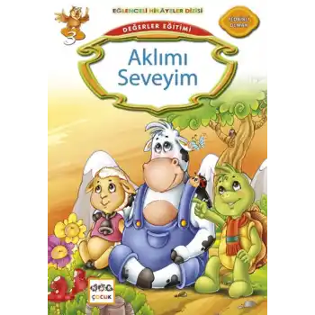 Değerler Eğitimi : Aklımı Seveyim