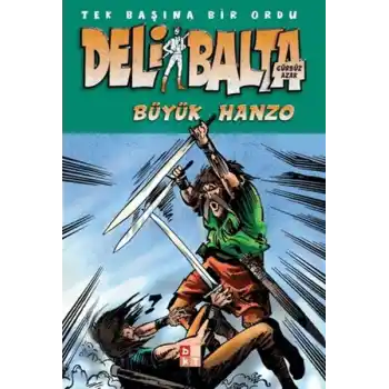 Deli Balta - Büyük Hanzo