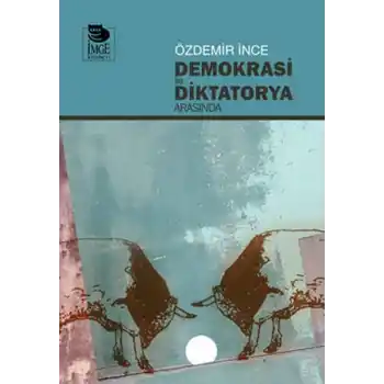 Demokrasi ile Diktatorya Arasında