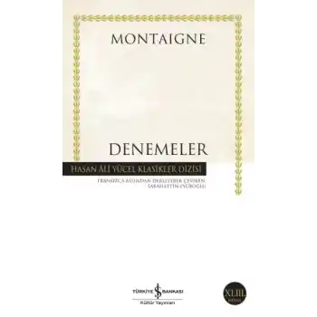 Denemeler Montaigne - Hasan Ali Yücel Klasikleri