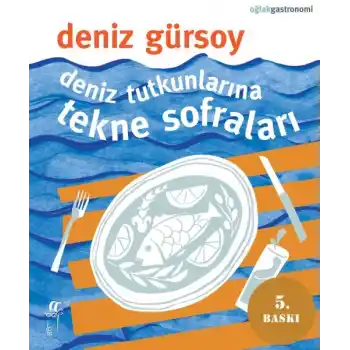 Deniz Tutkunlarına Tekne Sofraları