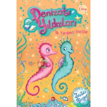 Denizatı Yıldızları 2 - İlk Yardımcı Dostlar