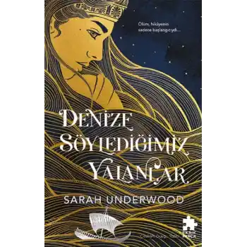 Denize Söylediğimiz Yalanlar