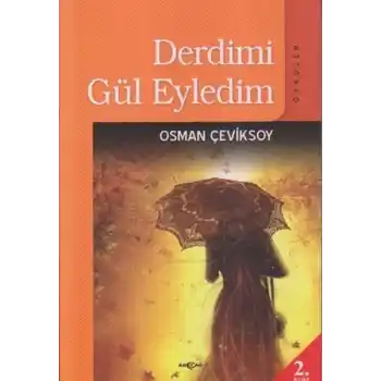 Derdimi Gül Eyledim