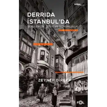 Derrida İstanbulda - Sekülerizm, Öteki ve Sorumluluk
