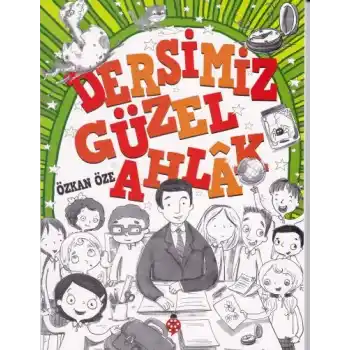 Dersimiz Güzel Ahlak