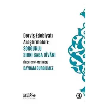 Dervis Edebiyatı Araştırmaları: Sorgunlu Sıdkı Baba Divanı