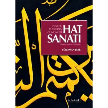 Devlet-i Aliyyeden Günümüze Hat Sanatı