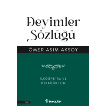 Deyimler Sözlüğü - İlköğretim ve  Ortaöğretim