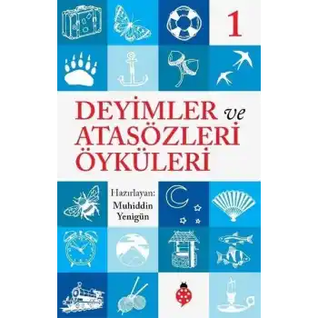 Deyimler Ve Atasözleri Öyküleri - 1