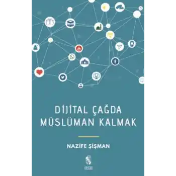 Dijital Çağda Müslüman Kalmak