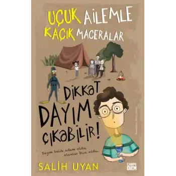 Dikkat Dayım Çıkabilir - Uçuk Ailemle Kaçık Maceralar