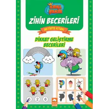 Dikkat Geliştirme Becerileri - Kral Şakir Zihin Becerileri Aktivite Kitabı