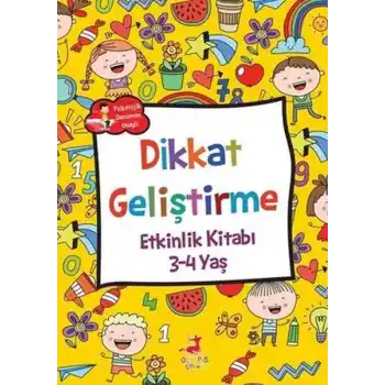 Dikkat Geliştirme - Etkinlik Kitabı (3-4 Yaş)