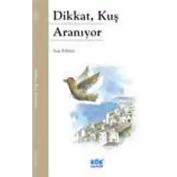 Dikkat, Kuş Aranıyor