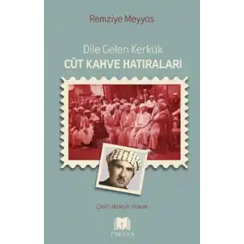 Dile Gelen Kerkük – Cüt Kahve Hatıraları