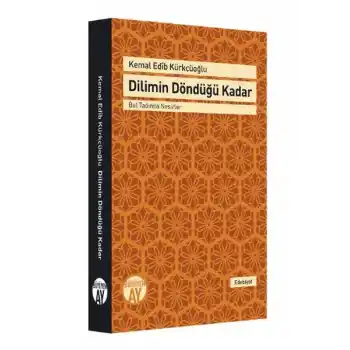 Dilimin Döndüğü Kadar  Bal Tadında Nesirler