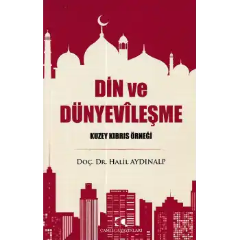 Din ve Dünyevileşme - Kuzey Kıbrıs Örneği