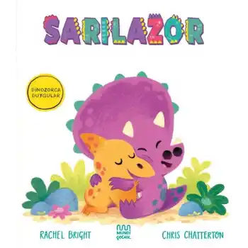 Dinozorca Duygular: Sarılazor