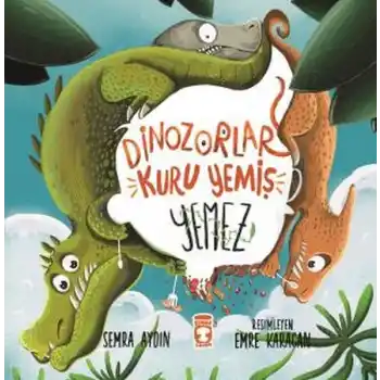 Dinozorlar Kuru Yemiş Yemez