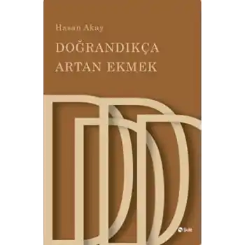 Doğrandıkça Artan Ekmek