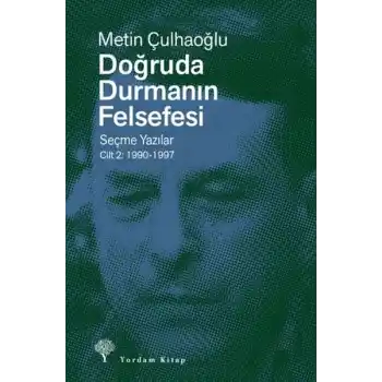 Doğruda Durmanın Felsefesi Cilt 2