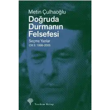 Doğruda Durmanın Felsefesi Cilt 3