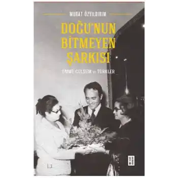 Doğunun Bitmeyen Şarkısı