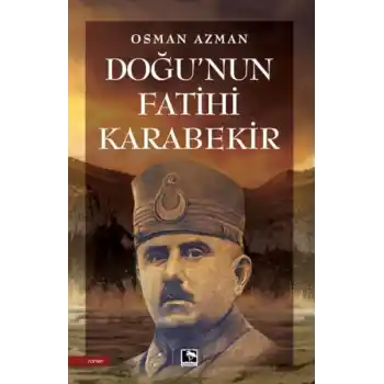Doğunun Fatihi Karabekir