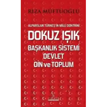 Dokuz Işık Başkanlık Sistemi Devlet Din ve Toplum