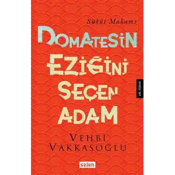 Domatesin Eziğini Seçen Adam