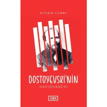 Dostoyevski’nin Hapishanesi