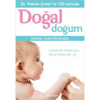 Dr. Hakan Çokerle 100 Soruda Doğal Doğum