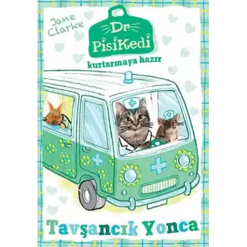 Dr. Pisikedi Kurtarmaya Hazır: Tavşancık Yonca