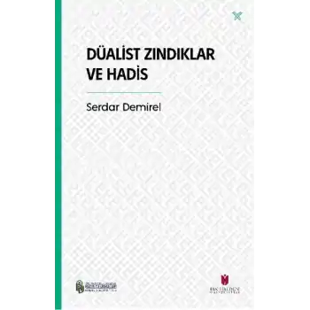 Düalist Zındıklar ve Hadis