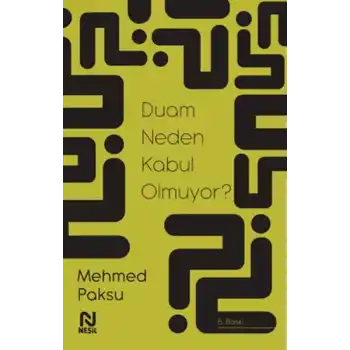 Duam Neden Kabul Olmuyor?