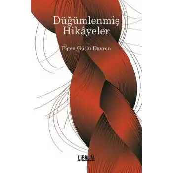 Düğümlenmiş Hikayeler